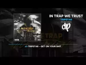 In Trap We Trust BY Tripstar